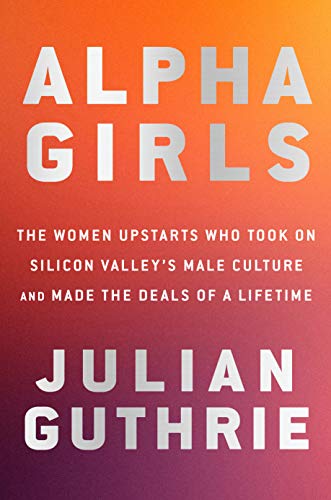 Alpha Girls, Julian Guthrie's book.