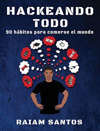 Libro 'Hackeando Todo: 90 Hábitos ara comerse el mundo'