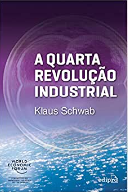 A Quarta Revolução Industrial - Klaus Schwab