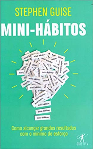 Livro Mini-Hábitos - Stephen Guise