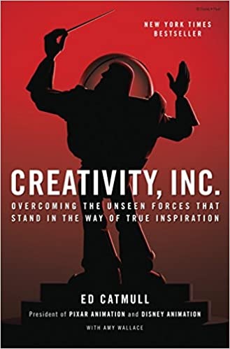 Book Creativity, Inc. -  Ed Catmull