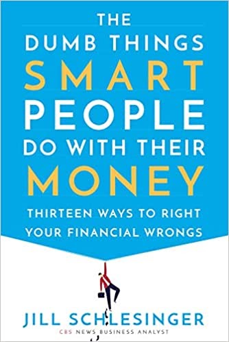 Book 'The Dumb Things Smart People Do With Their Money'