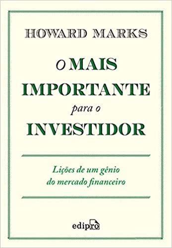 Livro O Mais Importante Para o Investidor - Howard Marks