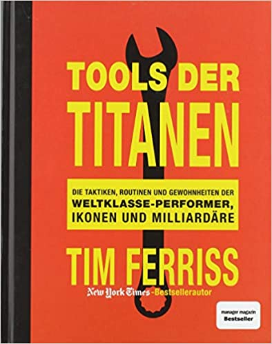 Das Buch „Tools der Titanen”, Tim Ferris