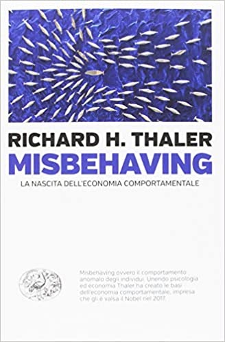 Libro 'Misbehaving. La nascita dell'economia comportamentale'