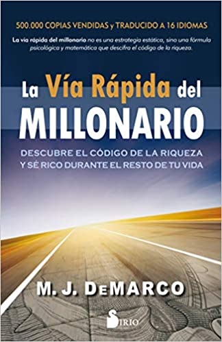 Libro La Vía Rápida del Millonario - M. J. DeMarco
