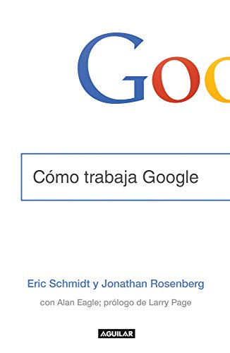 Libro 'Cómo trabaja Google'