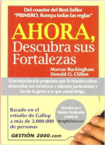 Libro “Ahora, Descubra sus Fortalezas”