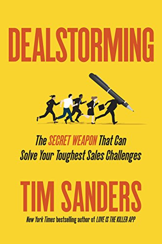 Libro 'Dealstorming: The Secret Weapon That Can Solve Your Toughest Sales Challenges' - Tim Sanders