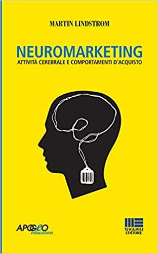 Libro “Neuromarketing – Attività cerebrale e comportamenti d’acquisto”
