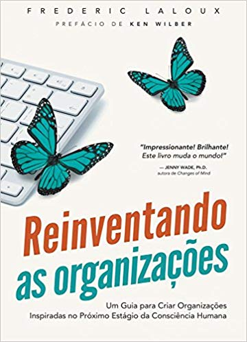 Livro “Reinventando as Organizações” - Frederic Laloux