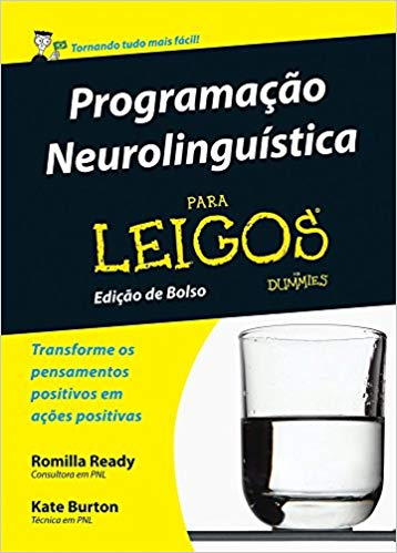 Livro Programação Neurolinguística Para Leigos - Kate Burton e Romilla Ready