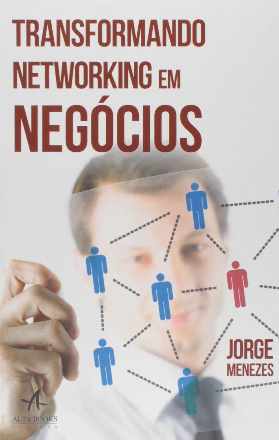 Livro “Transformando Networking Em Negócios”