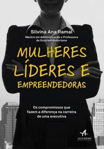 Livro Mulheres Líderes e Empreendedoras -  Silvina Ana Ramal