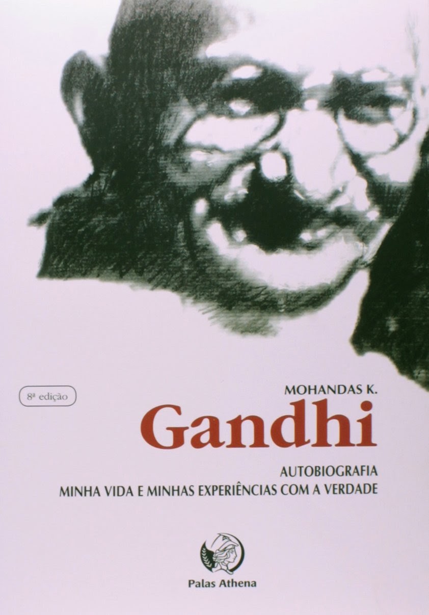 Livro Autobiografia: Minha Vida e Minhas Experiências com a Verdade - Mohandas Gandhi