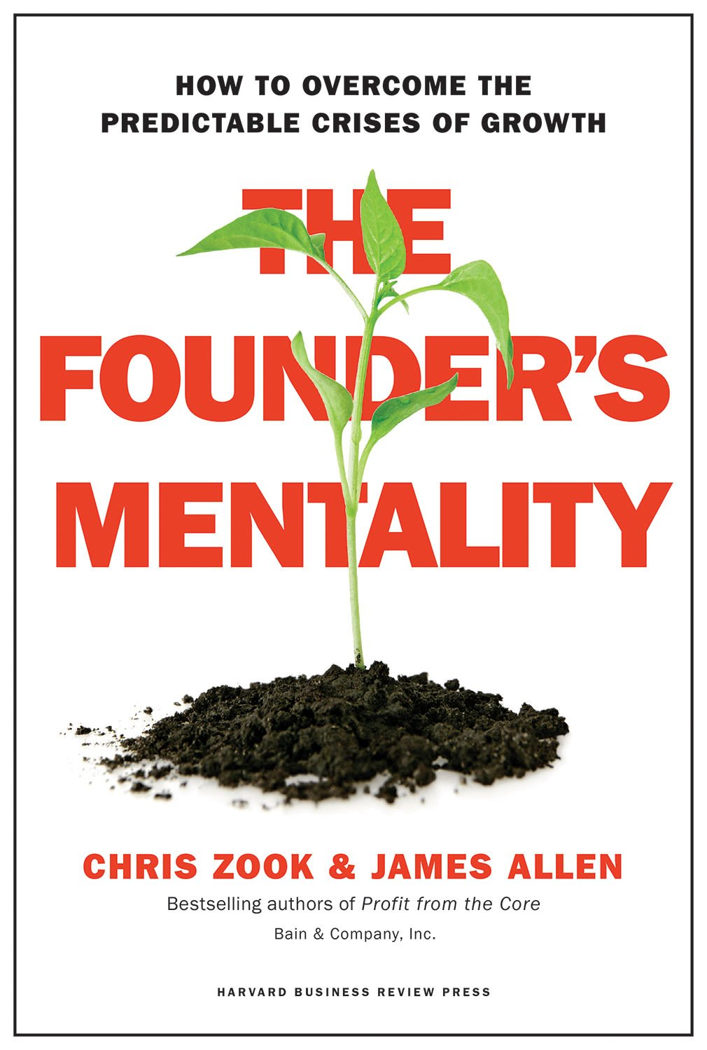 The Founder’s Mentality - Chris Zook e James Allen