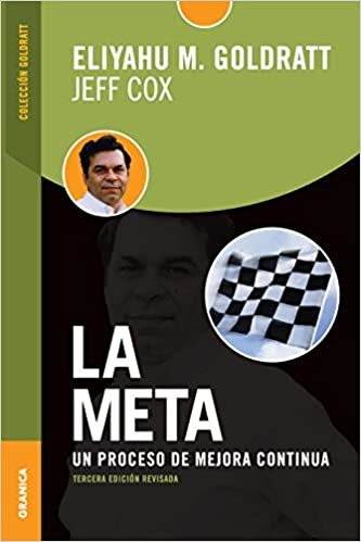 Libro La Meta - Eliyahu M. Goldratt y Jeff Cox