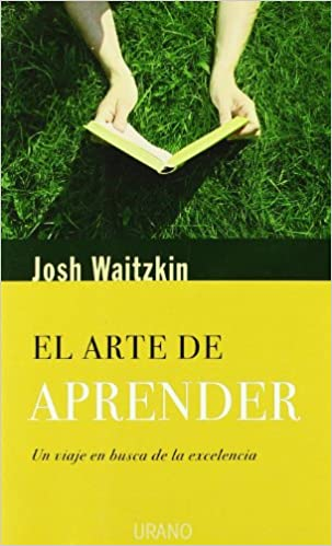 Libro El Arte de Aprender - Josh Waitzkin