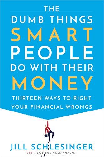 Libro 'The Dumb Things Smart People Do with Their Money'
