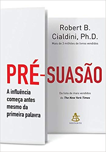 Livro “Pré-suasão” Robert Cialdini