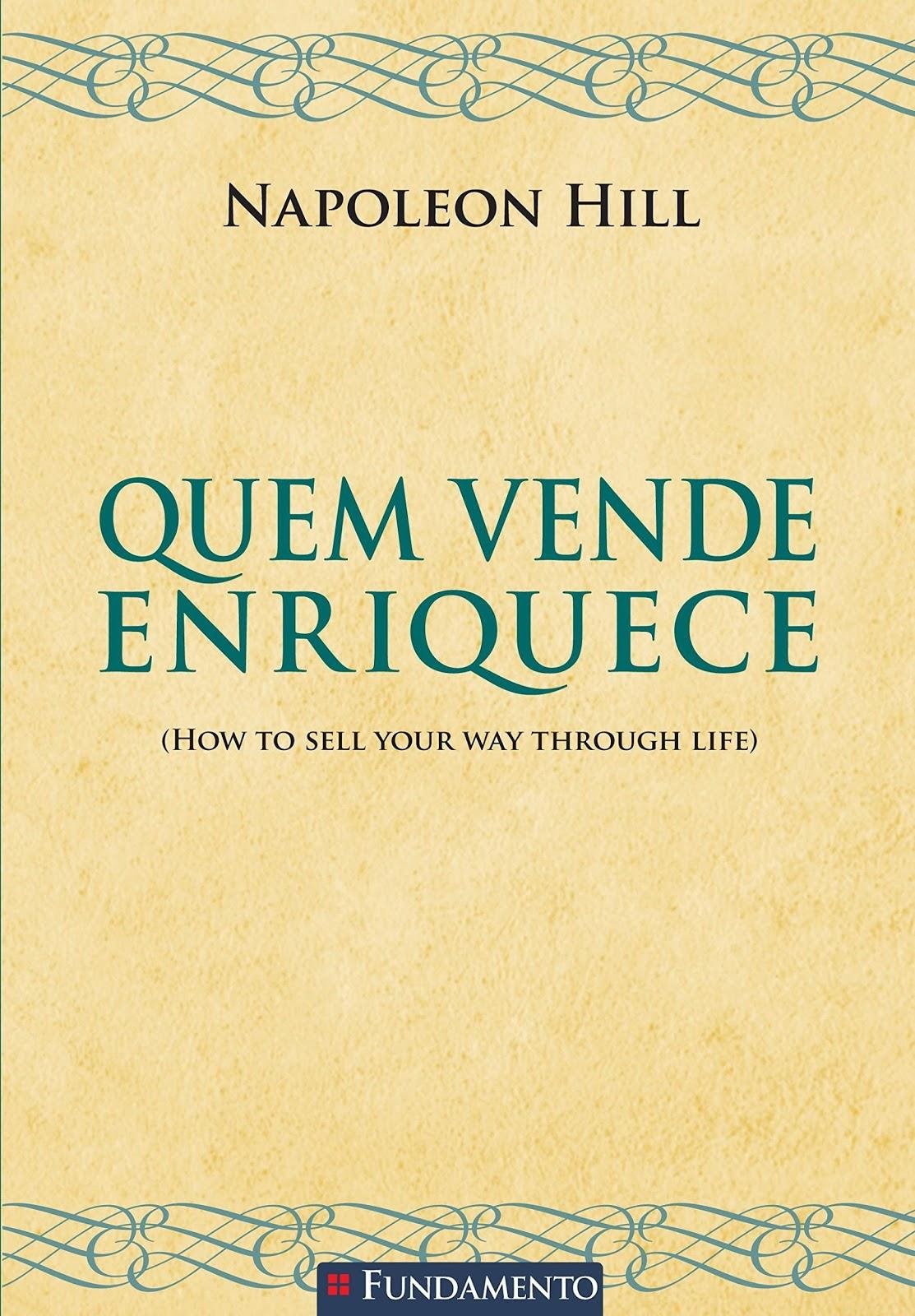 Quem Vende Enriquece - Napoleon Hill