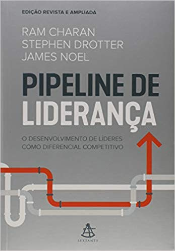 Livro Pipeline de Liderança - Ram Charan, Stephen Drotter, James Noel