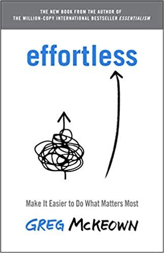 Libro 'Effortless: Make It Easier to Do What Matters Most'