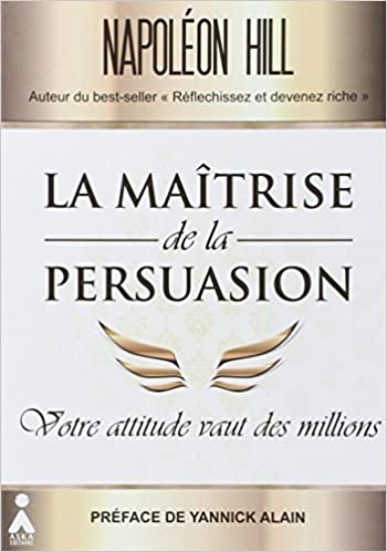 Livre «La Maîtrise de la persuasion»