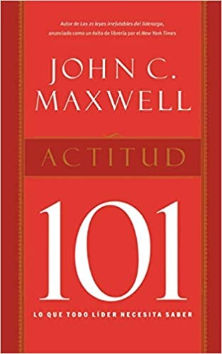 Libro “Actitud 101” John C Maxwell