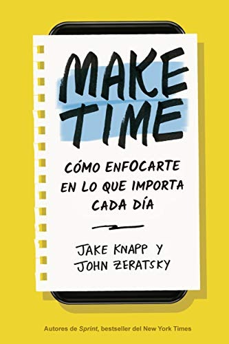 Libro Make Time - Jake Knapp, John Zeratsky