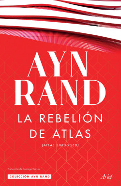 Libro La Rebelión de Atlas - Ayn Rand