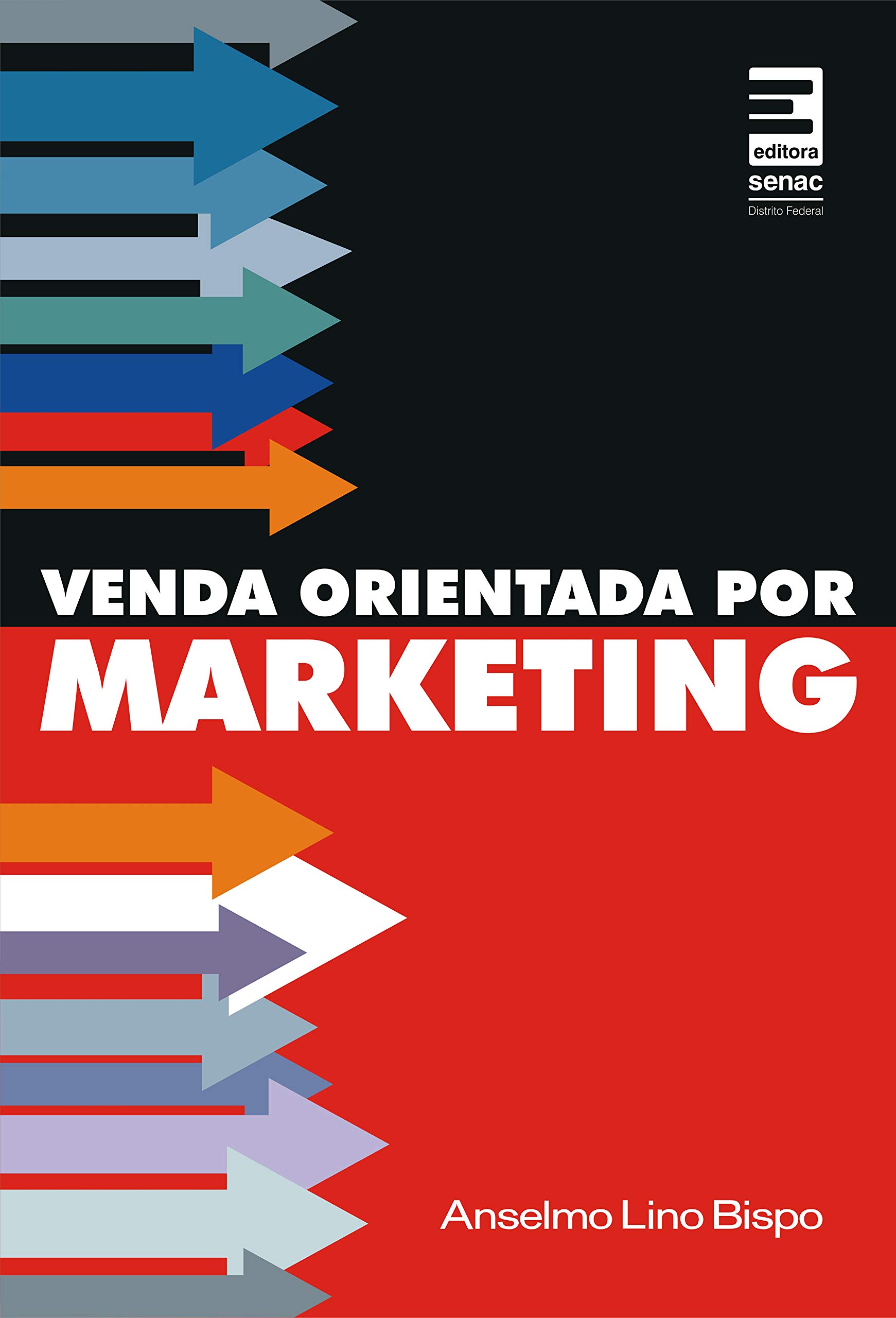 Libro Venda Orientada por Marketing - Anselmo Lino Bispo