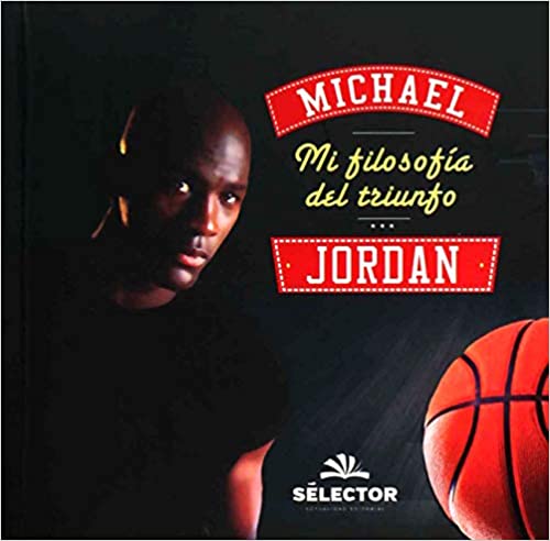 Libro Mi filosofía del triunfo - Michael Jordan