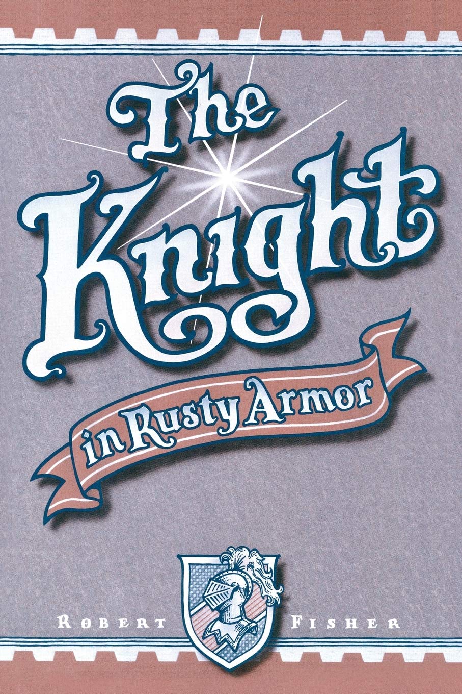 The Knight in Rusty Armor - Robert Fisher, PDF