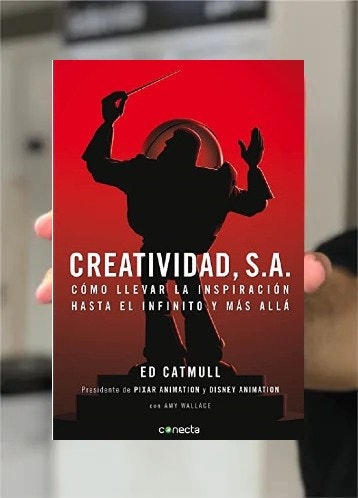 Creatividad, S. A. - Ed Catmull