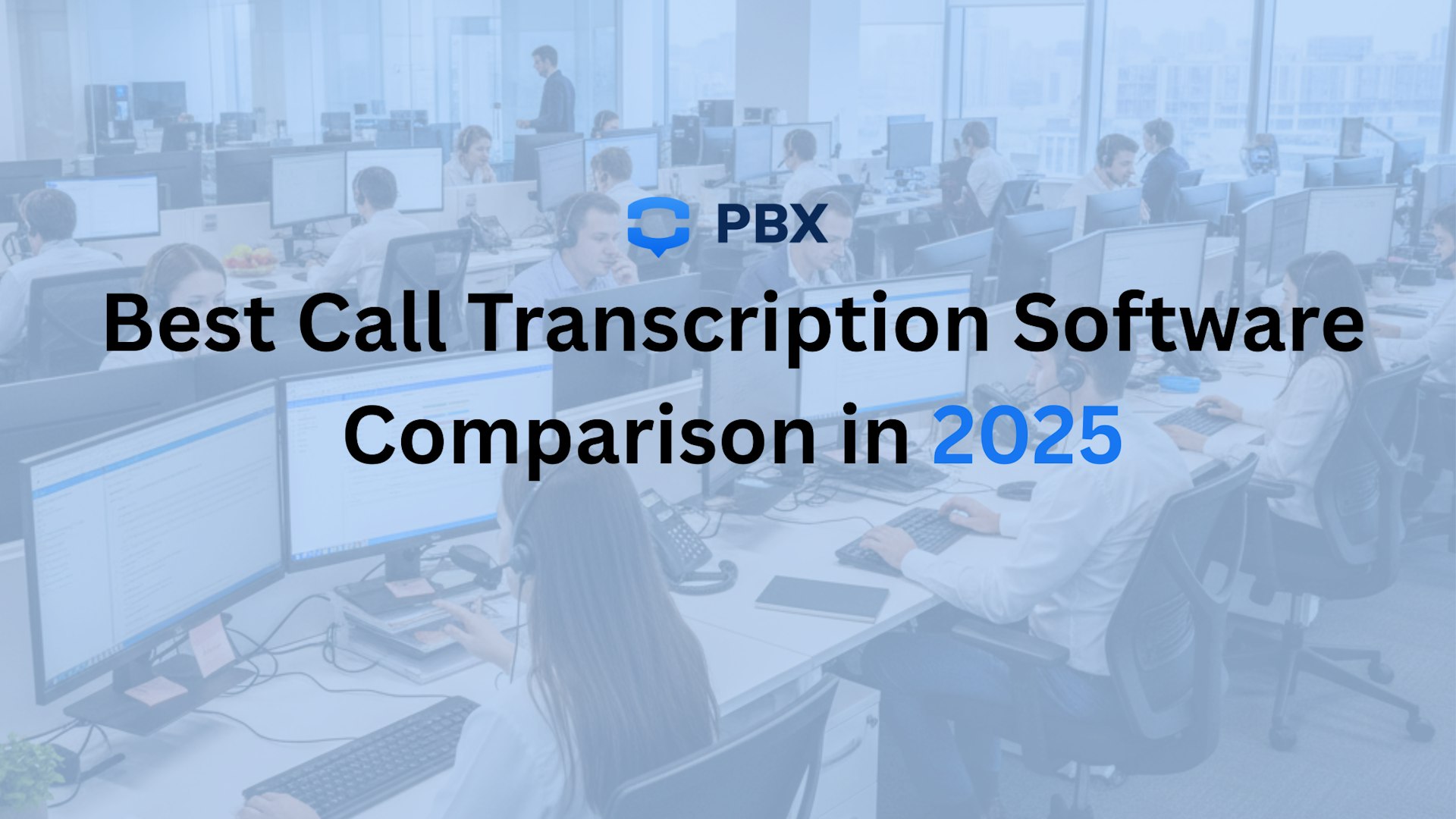 Best Call Transcription Software Comparison in 2025 Blog Post