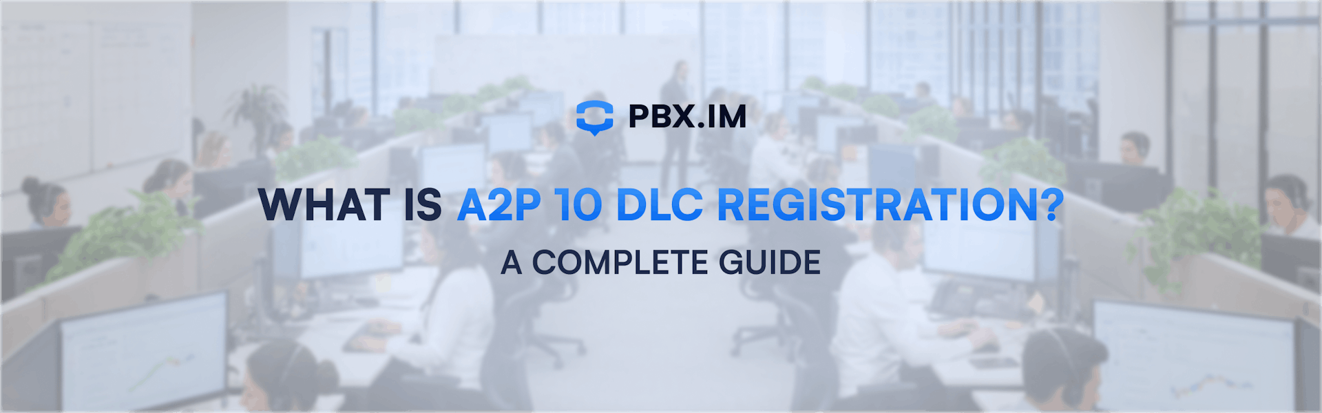 What is A2P 10DLC Registration Complete Guide cover