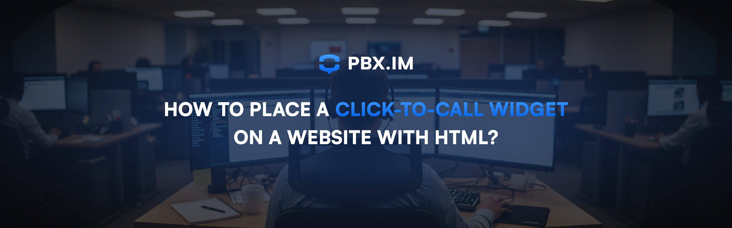 How to Place a Click-to-Call Widget on a Website with HTML? | PBX.IM Blog