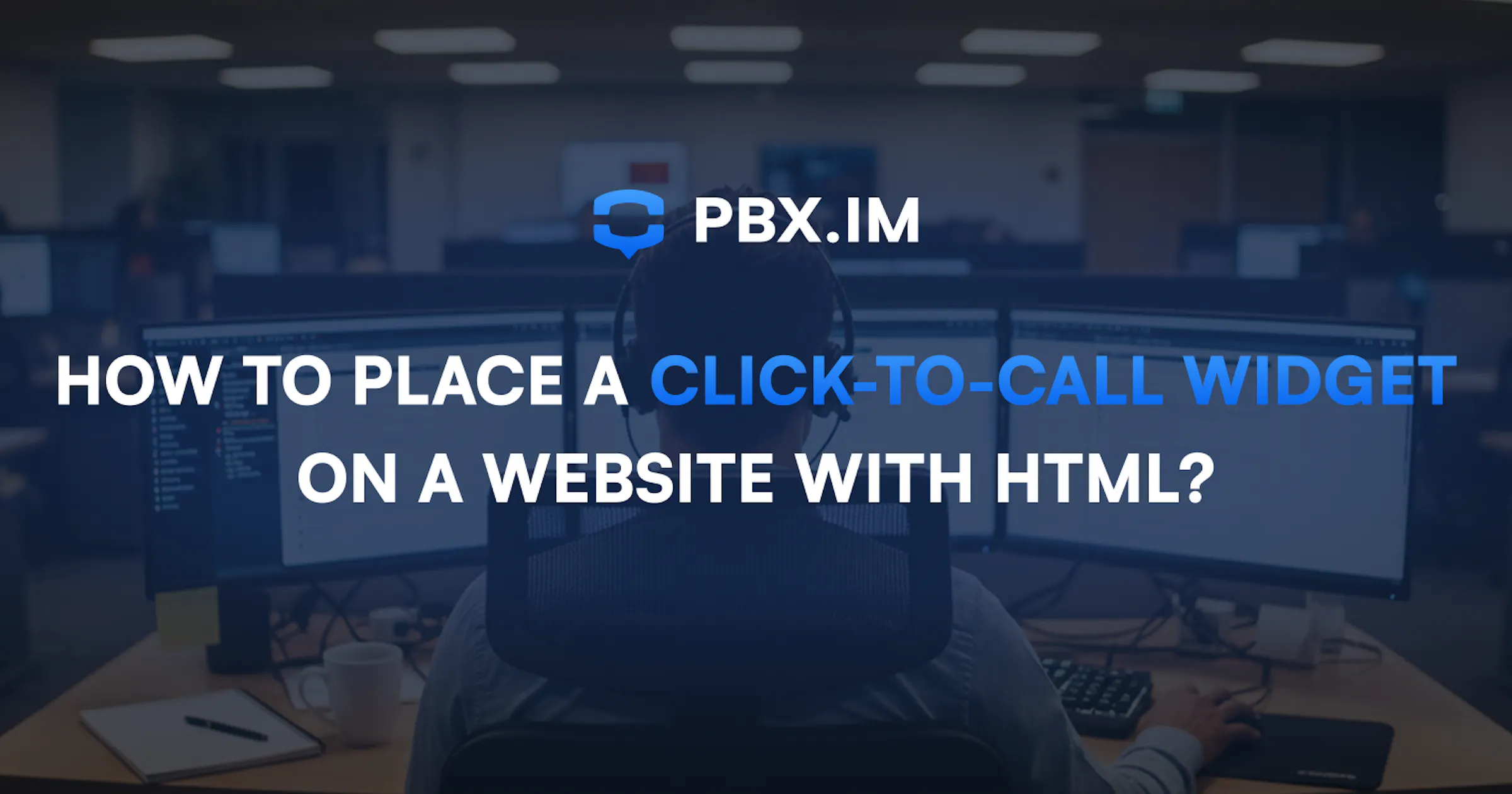 How to Place a Click-to-Call Widget on a Website with HTML? | PBX.IM Blog