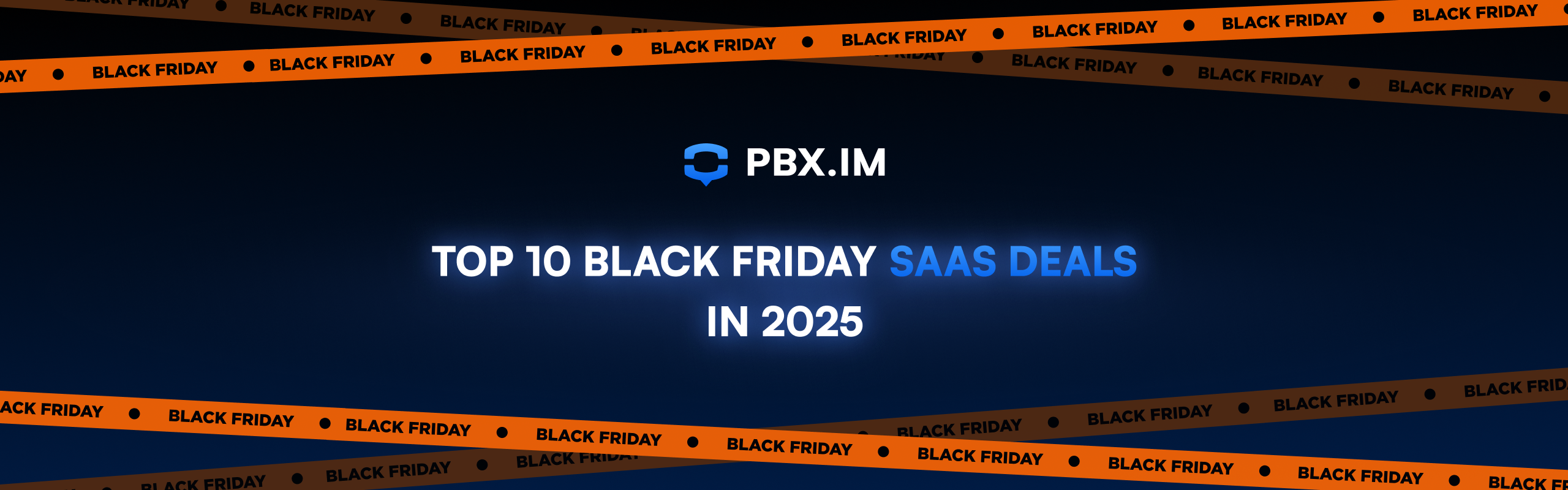 Top 10 Black Friday SaaS Deals in 2025 | PBX.IM Blog