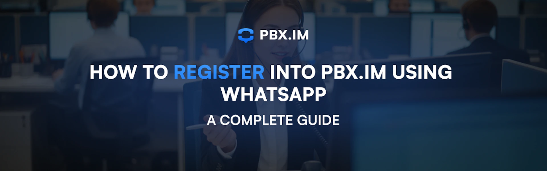 How to Register Into PBX.IM Using WhatsApp Blog Post