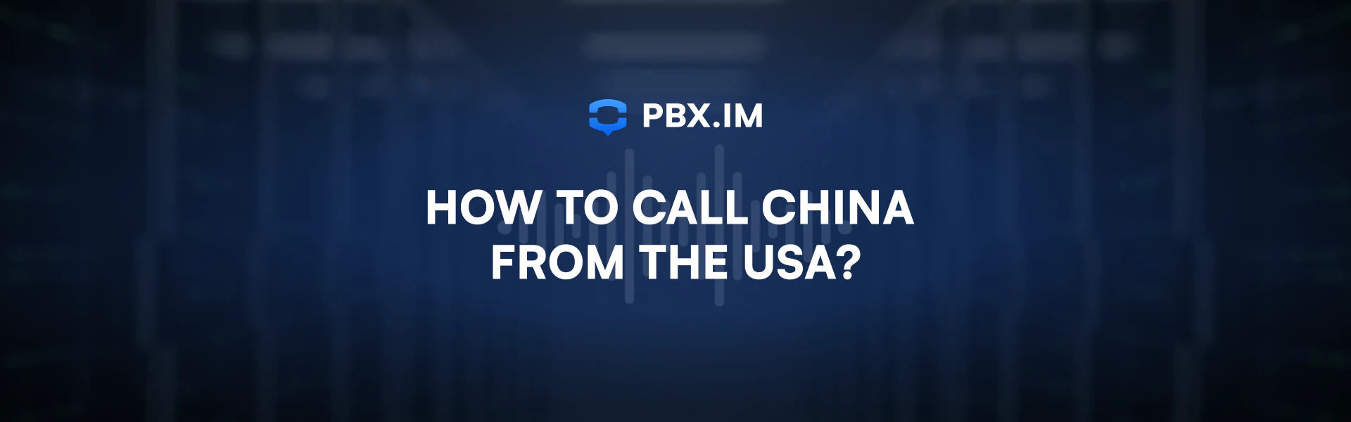 How to Call China from the USA Blog Post Cover