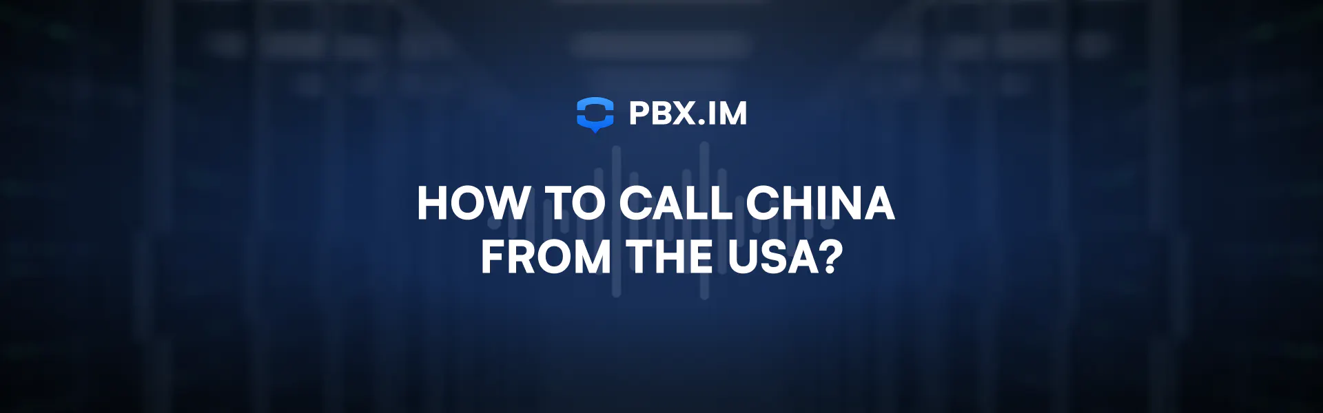 How to Call China from the USA Blog Post Cover