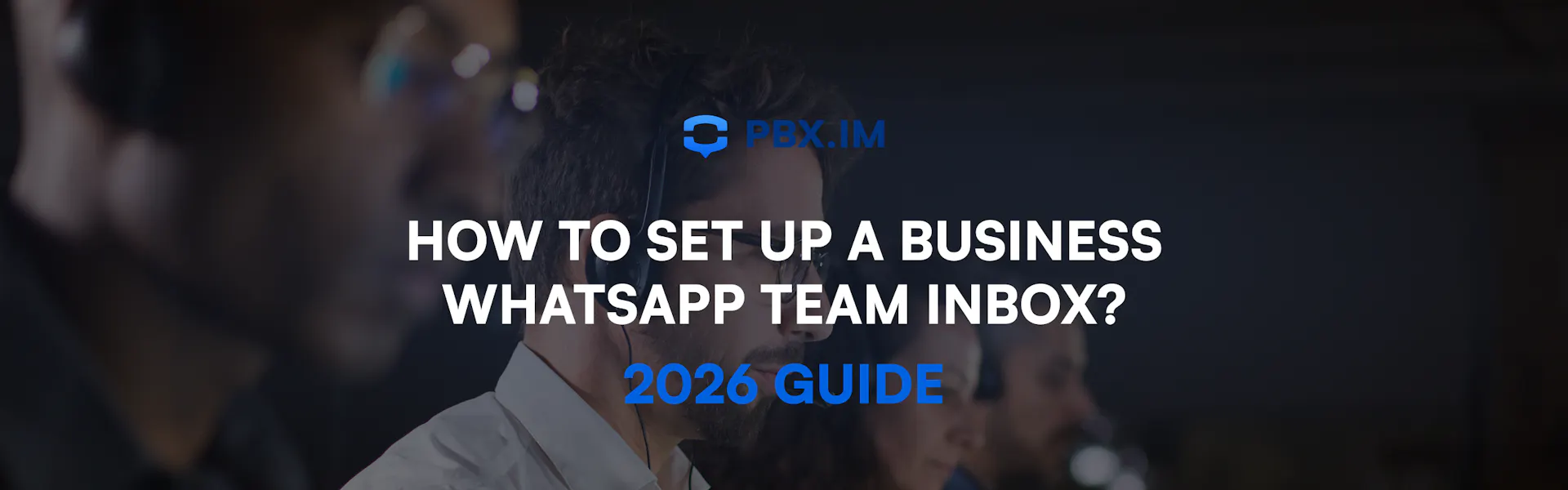 How to Set up a Business WhatsApp Team Inbox?