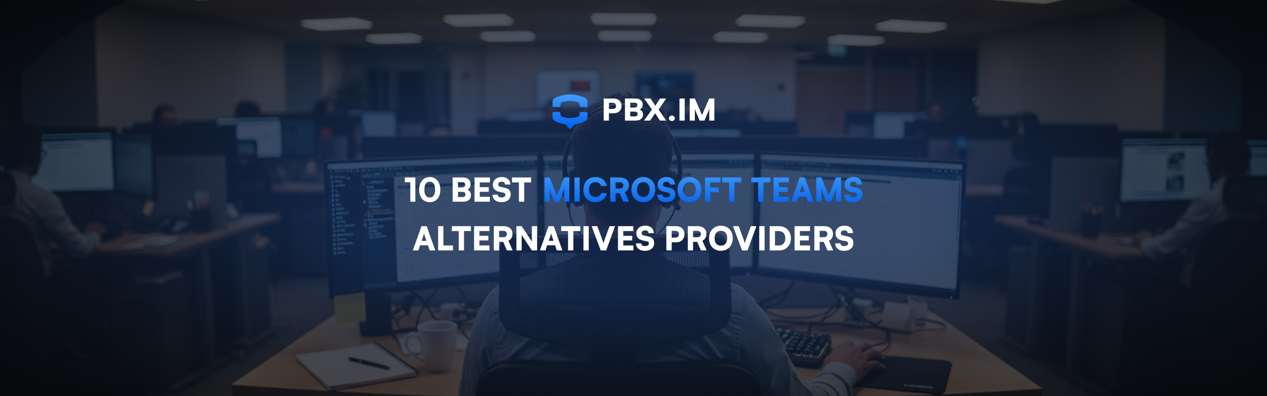 Best Microsoft Teams Alternatives Providers | PBX.IM Blog