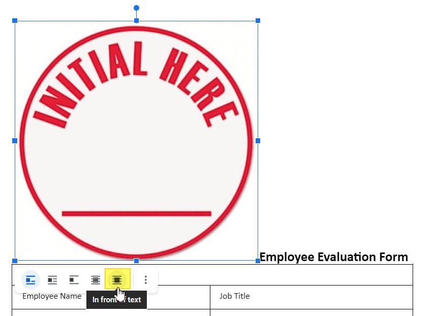 An image that sayd "Initial Here" in a red circle is showing in a google doc. The "In Front of Text" button is highlighted and has the mouse cursor on it. 