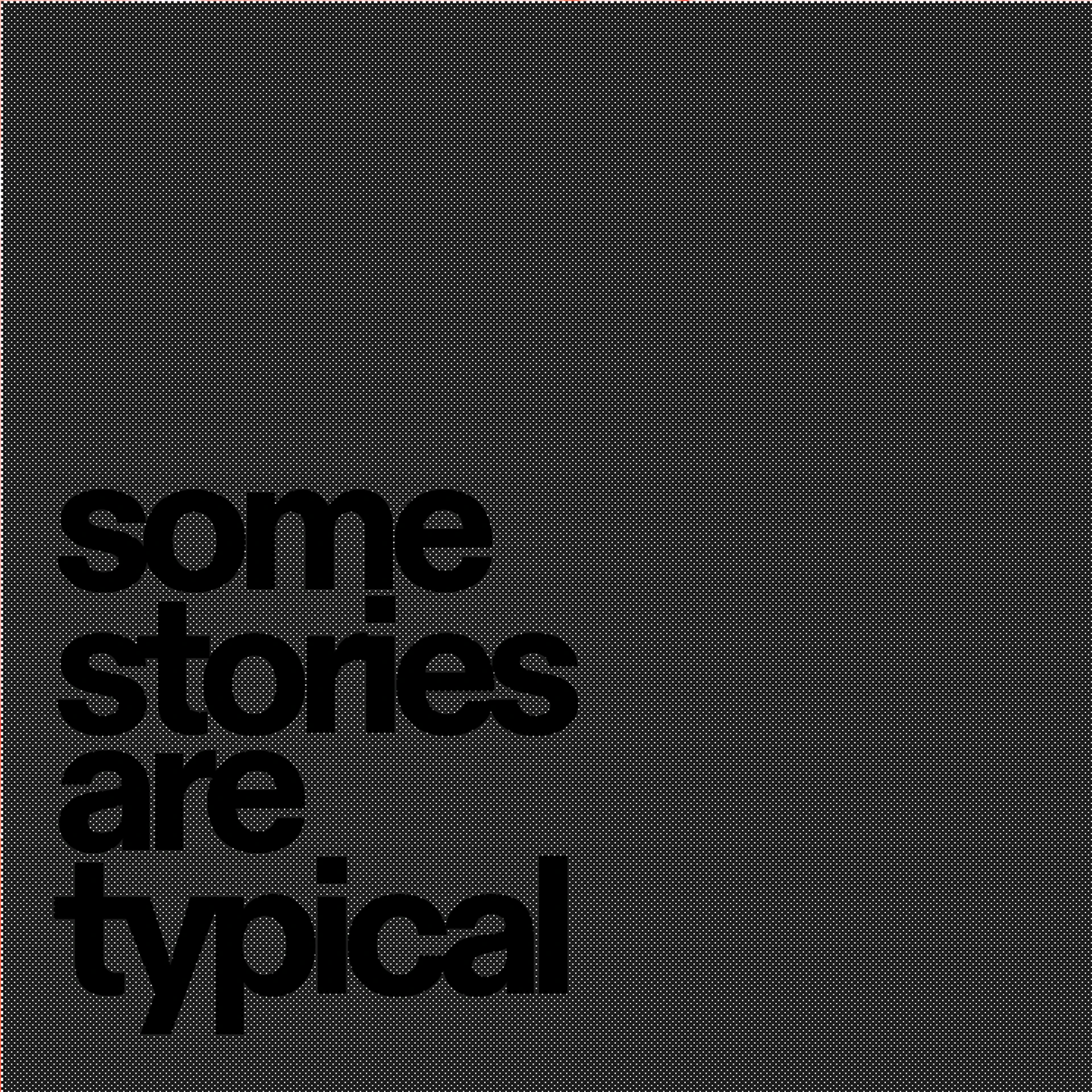 Some stories are typical