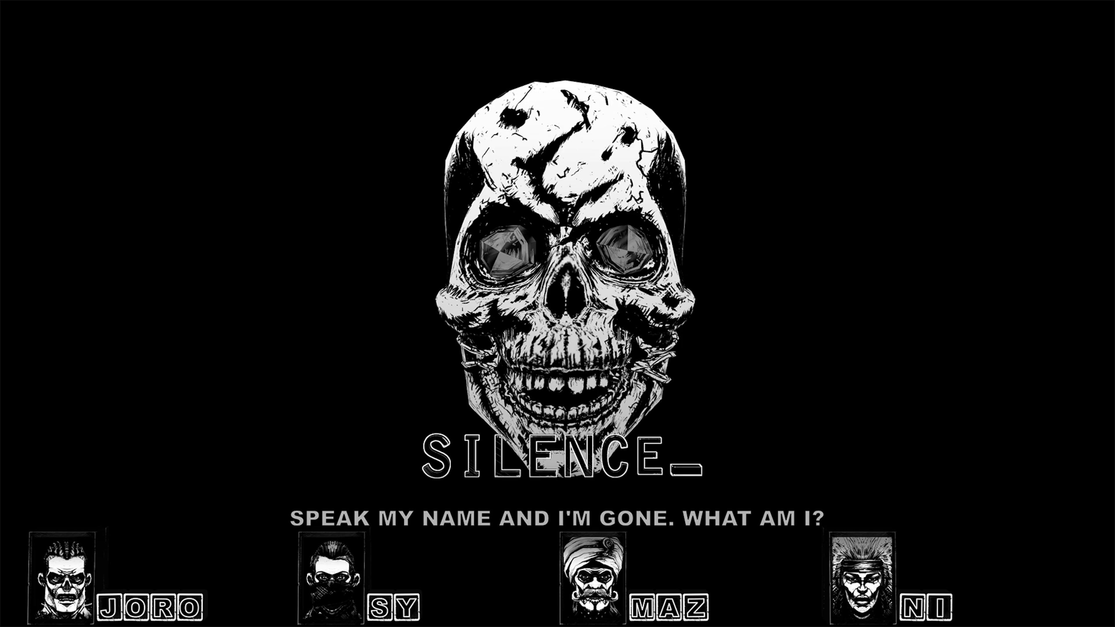 Skull saying Speak by name and I'm gone. What am I? with the typed answer above it "silence"