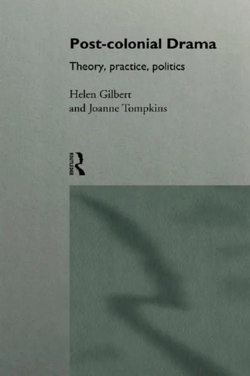 Post-Colonial Drama: Theory, Practice, Politics book cover