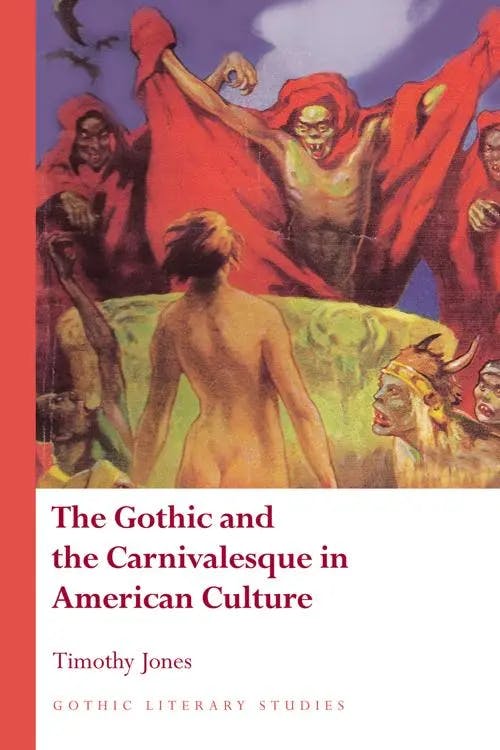 The Gothic and the Carnivalesque in American Culture book cover